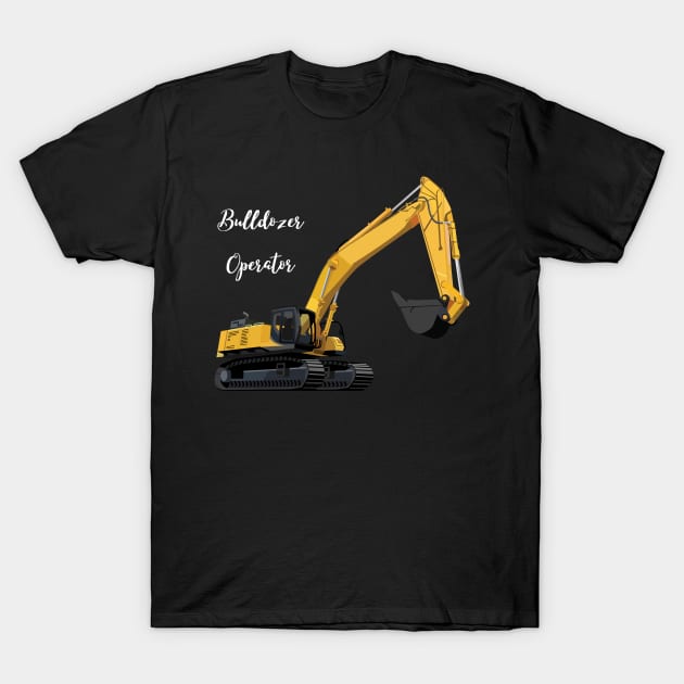 Bulldozer Operator T-Shirt by GBDesigner